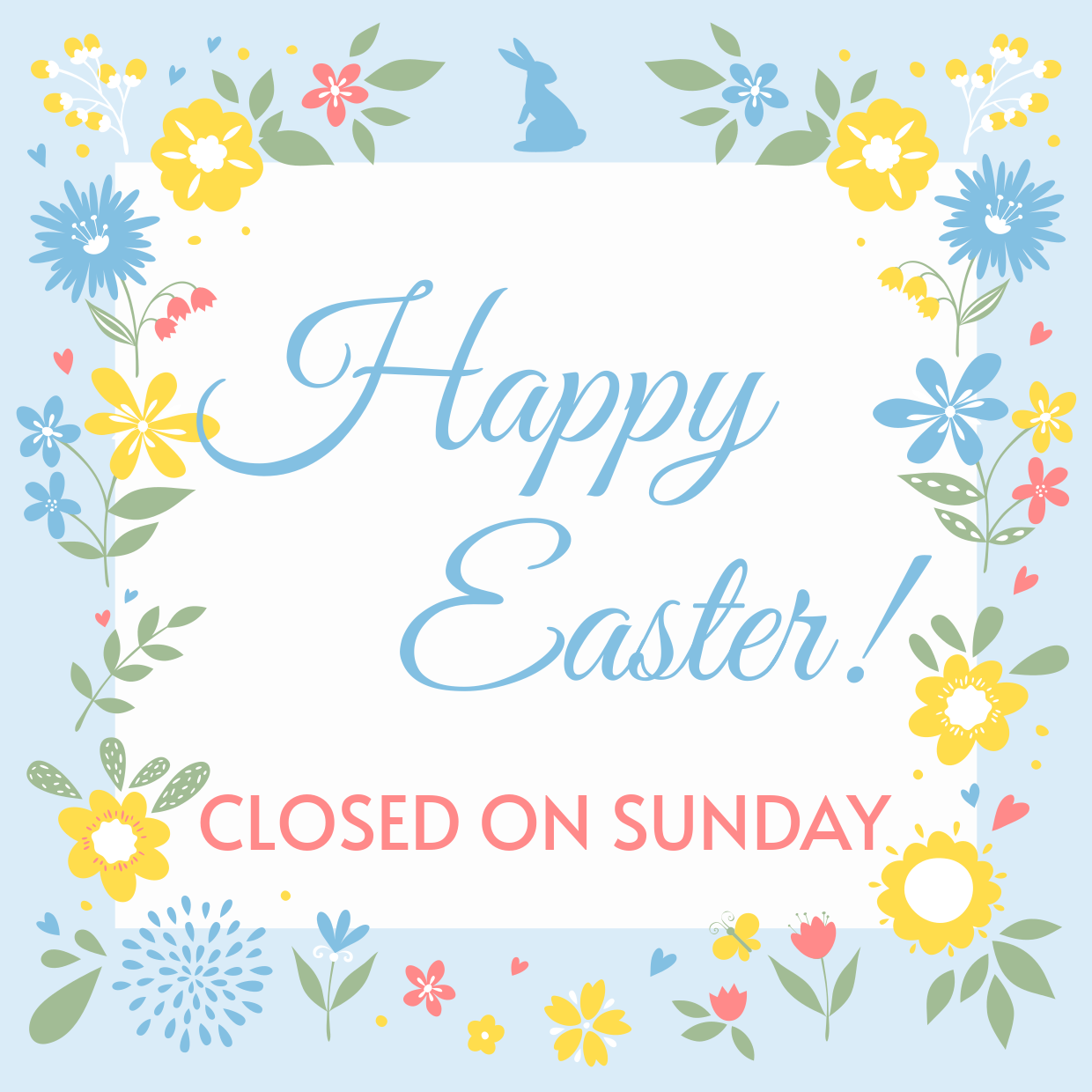 Blue And Yellow Flowers Easter Closed Sign Template Square Signs