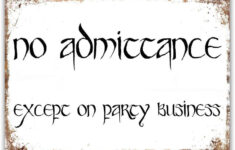 Great Tin Sign No Admittance Except On Party Business Wall Sign Plaque Art Lord Ring Aluminum Metal Sign Wall Decoration 12x8 INCH Walmart